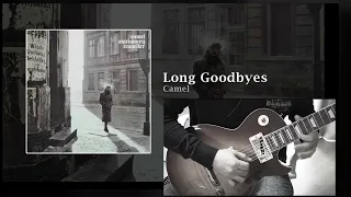 [Camel] Long Goodbyes - guitar solo cover