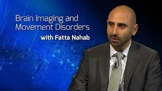 Brain Imaging and Understanding the Pathogenesis of Movement Disorders with Fatta Nahab