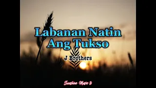 Labanan Natin Ang Tukso (J Brothers) lyrics