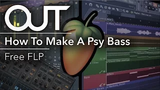 How To Make A Psy Trance Bass (+ FREE FLP PSYTRANCE BASSLINE)