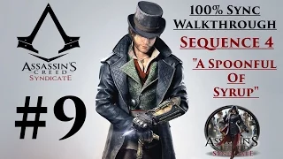 Assassin's Creed Syndicate Walkthrough 100% Sync - Sequence 4 "A Spoonful Of Syrup""