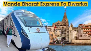 Dwarka to Ahmedabad In Vande Bharat Express