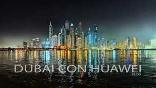 VLOG | VIAJE A DUBAI CON HUAWEI