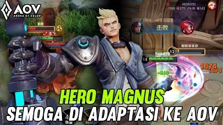 KOG : MAGNUS GAMEPLAY | Hopefully it will be adapted to AoV - ARENA OF VALOR/KOG