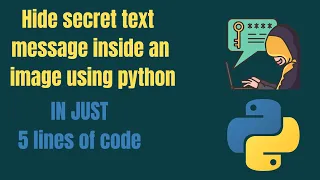 steganography using python | Hide text inside image