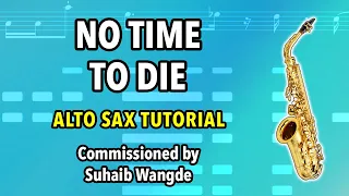 No Time To Die | Alto Sax Tutorial