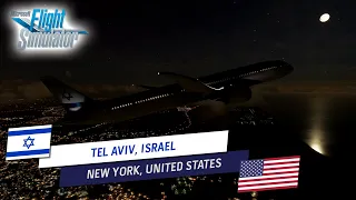 MSFS Long Haul (SIM CRASHED) - B787-10 - Tel Aviv, Israel to New York City, U.S.