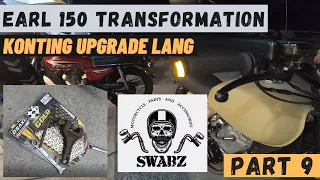 SKYGO EARL 150 TRANSFORMATION PART 9 | KONTING UPGRADE LANG