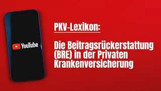 PKV-Lexikon: Beitragsrückerstattung (BRE) in der Privaten Krankenversicherung