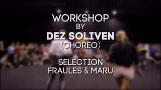 DEZ SOLIVEN WORKSHOP (Choreo) - Selection (Fraules & Maru)  - SIBPROKACH 2018