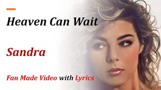 Heaven Can Wait - Sandra - Fan Made Video with Lyrics