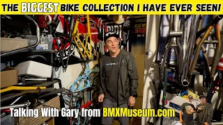 The Biggest Bike Collection I Have Ever Seen - Talking With Gary From the BMXMuseum.com