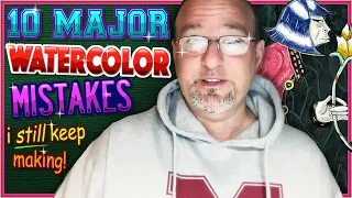 10 MAJOR Watercolor Mistakes (I Still Keep Making!)