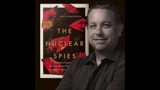 The Nuclear Spies with Vince Houghton