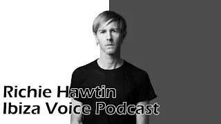 Richie Hawtin - Ibiza Voice Classic Podcast [11 December 2008]