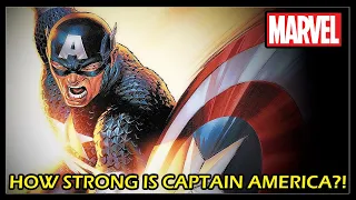 How Powerful is Captain America?! (Marvel Comics)