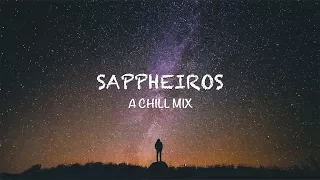 Best of Sappheiros | A Chill Mix