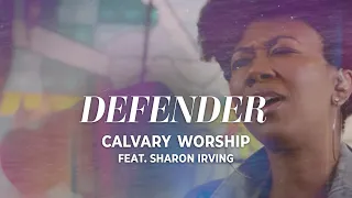 Defender feat. Sharon Irving | Calvary Worship