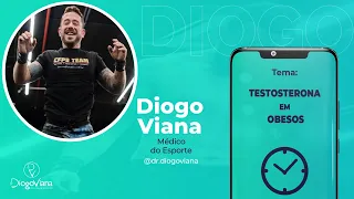 Testosterona em obesos | Dr. Diogo Viana