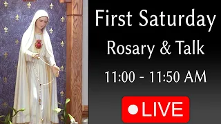 Live First Saturday - Rosary & Talk -- 11:00 Sat, Jun 01