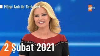 Müge Anlı ile Tatlı Sert 2 Şubat 2021 | Salı