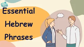 Learn Essential Hebrew Easily | Learn Hebrew Vocabulary Through Essential Phrases With Pronunciation