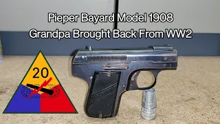 Pieper Bayard Model 1908 in .32 ACP that grandpa brought back from the European Theater from WW2