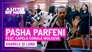 Pasha Parfeni feat. Capela Corală Moldova - Soarele și Luna | 🇲🇩 Moldova | #EurovisionALBM