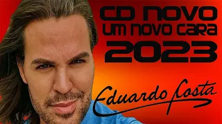 EDUARDO COSTA 2023 UM NOVO CARA - SÓ AS MELHORES ESPECIAL ROMANTICAS