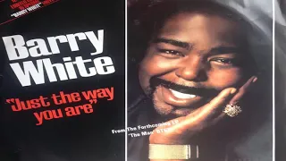 Barry White • Just The Way You Are (Billy Joel) © 1978 Polygram Records, Inc