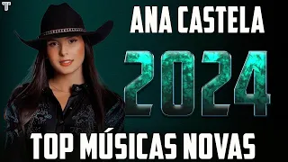 ANA CASTELA  2024( REPERTÓRIO NOVO 2024 ) CD NOVO - MÚSICAS NOVAS