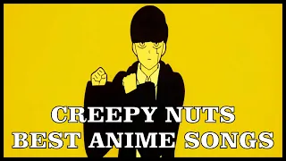 Top Creepy Nuts Anime Songs