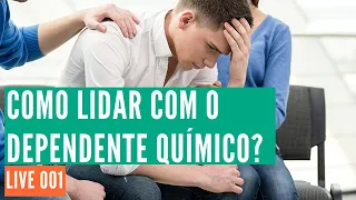 Live #001 - Como Lidar com um Dependente Químico em Sua Família