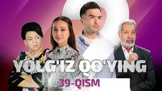 Yolg'iz qo'ying 39 qism