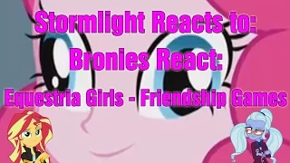 Stormlight Reacts to: Bronies React: Equestria Girls - Friendship Games