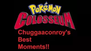 Chuggaaconroy - Best of/Funniest Moments of Pokémon Colosseum