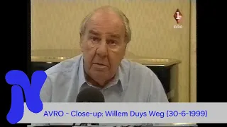 AVRO - Close-up: Willem Duys Weg (30-6-1999)