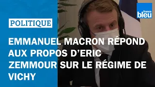 Interview exclusive d'Emmanuel Macron à France Bleu : les propos de Zemmour sur le régime de Vichy