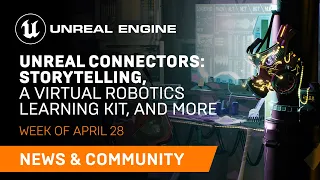 News and Community Spotlight | April 28, 2022 | Unreal Engine