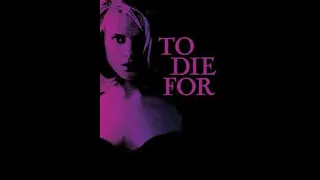 To Die For (1995) - it's like if you get too close to the screen