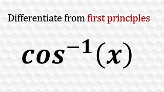 Derivative of inverse cosine function from 1st principles