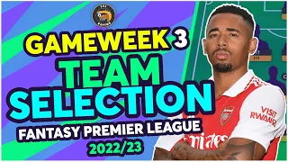 FPL GAMEWEEK 3 TEAM SELECTION | TRANSFER CONFIRMED! | Fantasy Premier League Tips 2022/23