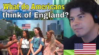 American Reacts What do AMERICANS think about ENGLAND?