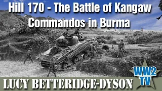 Hill 170 - The Battle of Kangaw - Commandos in Burma
