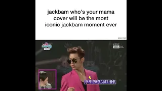 Jackbam who's your mama cover will be the most iconic jackbam moment ever