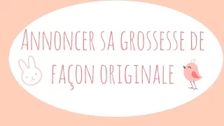 64 - Annoncer sa grossesse de façon originale