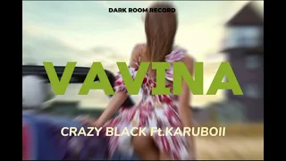 CRAZY BLACK - VAVINA (FT.KARUBOII) #DarkroomRecords