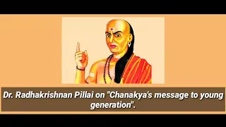 Chanakya's Message To Young Generation | Youth | Dr. Radhakrishnan Pillai