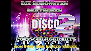 DIE SCHÖNSTEN DEUTSCHEN POP SCHLAGER HITS NR 2  - NON STOP MIX by NEO TRAXX