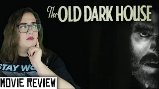 THE OLD DARK HOUSE (Exhumed Movie Review)